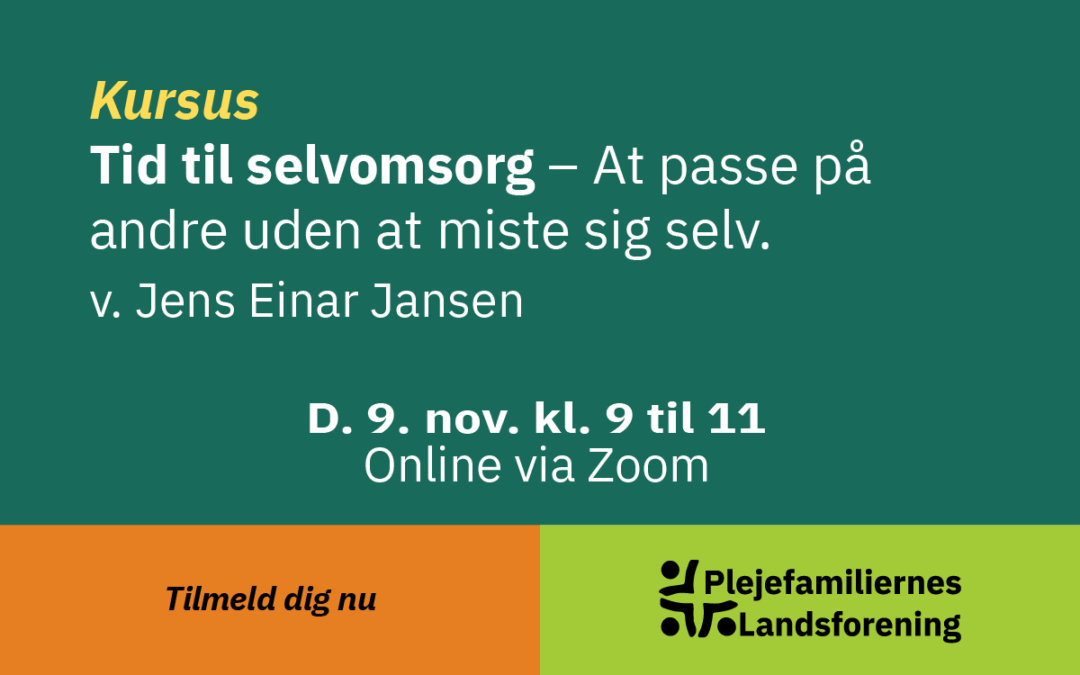 Kursus – Tid til selvomsorg – At passe på andre uden at miste sig selv (Online 9/11)
